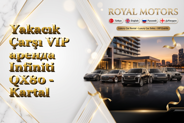 Yakacık Çarşı VIP аренда Infiniti QX80 - Kartal