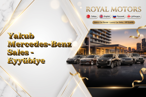 Yakub Mercedes-Benz Sales - Eyyübiye