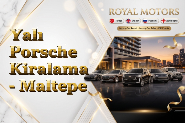 Yalı Porsche Kiralama - Maltepe