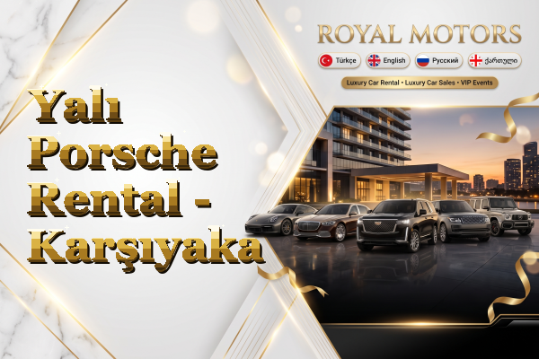 Yalı Porsche Rental - Karşıyaka