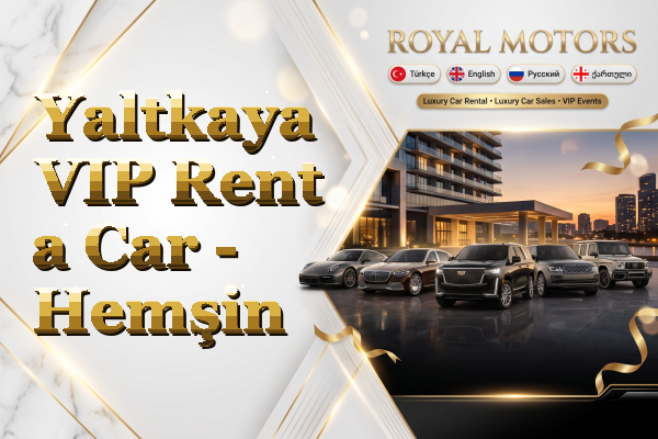 Yaltkaya VIP Rent a Car - Hemşin