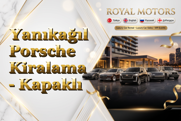 Yanıkağıl Porsche Kiralama - Kapaklı