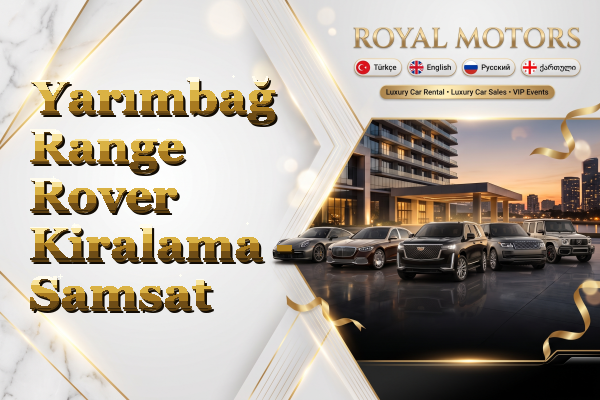 Yarımbağ Range Rover Kiralama - Samsat