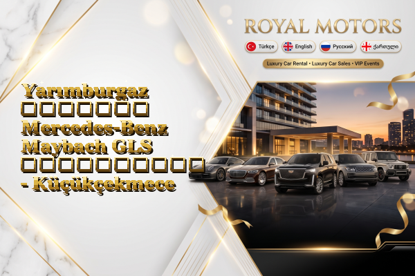 Yarımburgaz მძღოლით Mercedes-Benz Maybach GLS გაქირავება - Küçükçekmece
