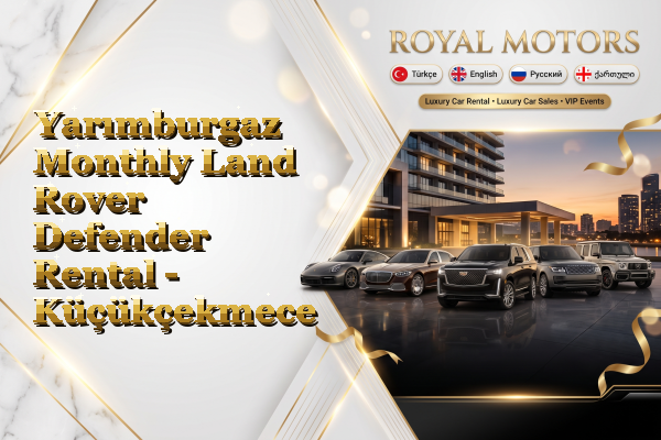 Yarımburgaz Monthly Land Rover Defender Rental - Küçükçekmece