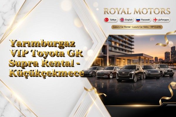 Yarımburgaz VIP Toyota GR Supra Rental - Küçükçekmece