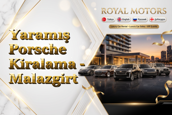 Yaramış Porsche Kiralama - Malazgirt