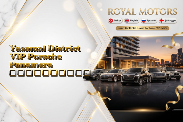 Yasamal District VIP Porsche Panamera გაქირავება