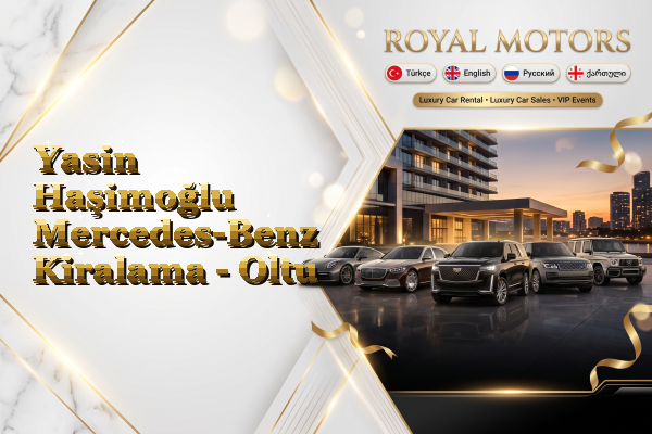 Yasin Haşimoğlu Mercedes-Benz Kiralama - Oltu