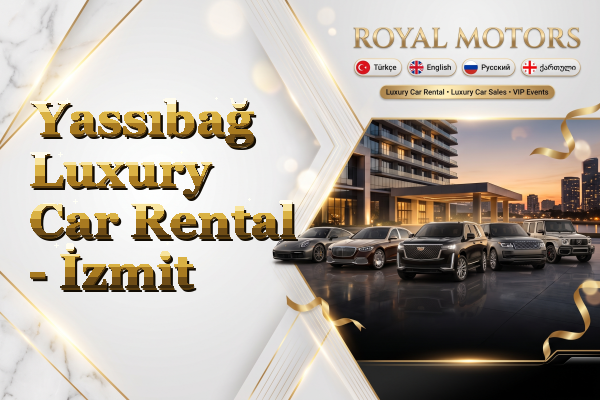 Yassıbağ Luxury Car Rental - İzmit