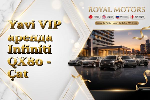 Yavi VIP аренда Infiniti QX80 - Çat