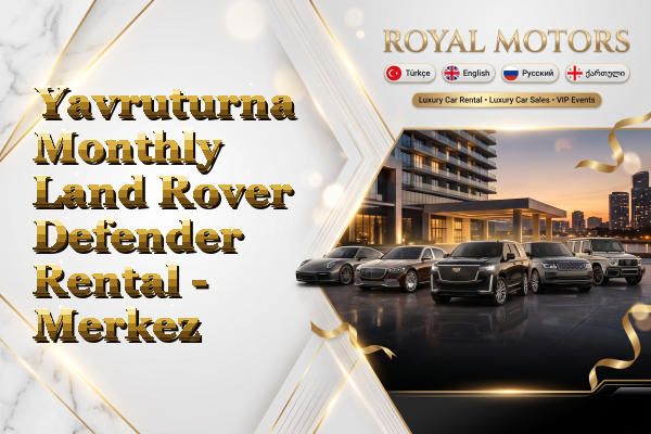 Yavruturna Monthly Land Rover Defender Rental - Merkez