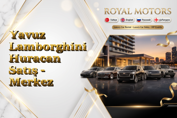 Yavuz Lamborghini Huracan Satış - Merkez