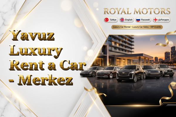 Yavuz Luxury Rent a Car - Merkez