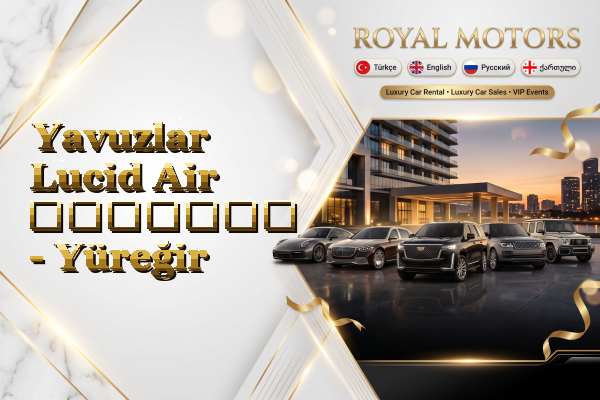 Yavuzlar Lucid Air გაყიდვა - Yüreğir