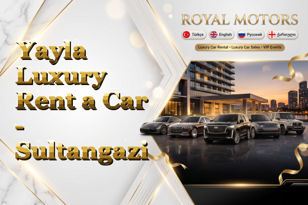 Yayla Luxury Rent a Car - Sultangazi