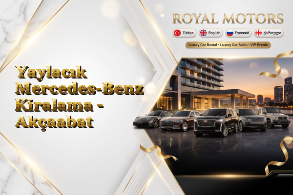 Yaylacık Mercedes-Benz Kiralama - Akçaabat