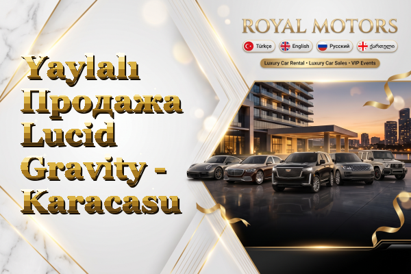 Yaylalı Продажа Lucid Gravity - Karacasu