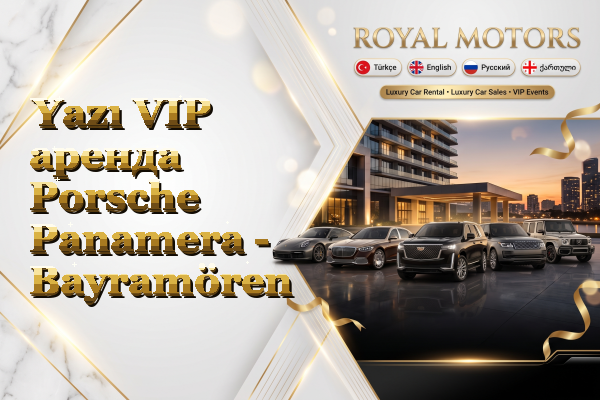 Yazı VIP аренда Porsche Panamera - Bayramören