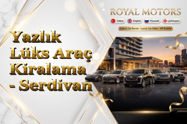 Yazlık Lüks Araç Kiralama - Serdivan