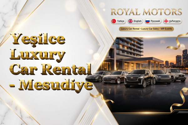 Yeşilce Luxury Car Rental - Mesudiye