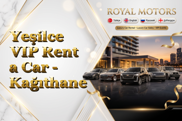 Yeşilce VIP Rent a Car - Kağıthane