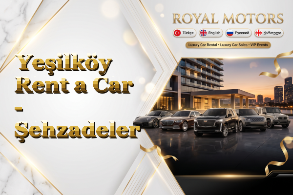 Yeşilköy Rent a Car - Şehzadeler