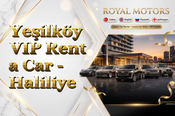 Yeşilköy VIP Rent a Car - Haliliye