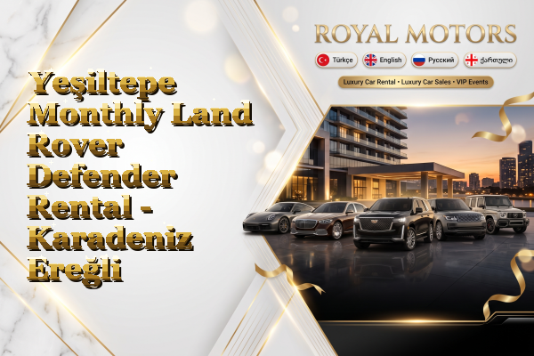 Yeşiltepe Monthly Land Rover Defender Rental - Karadeniz Ereğli