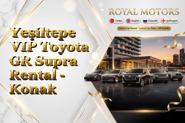 Yeşiltepe VIP Toyota GR Supra Rental - Konak
