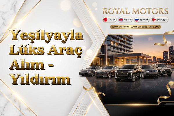 Yeşilyayla Lüks Araç Alım - Yıldırım