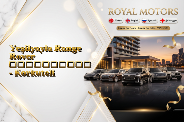Yeşilyayla Range Rover გაქირავება - Korkuteli