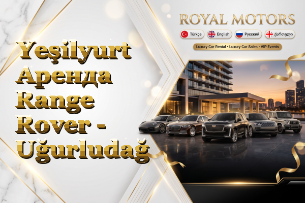 Yeşilyurt Аренда Range Rover - Uğurludağ
