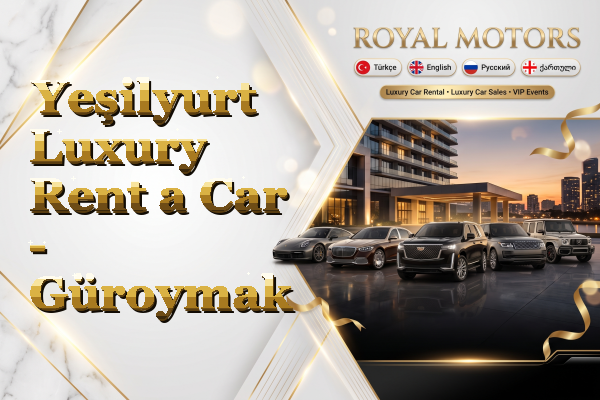 Yeşilyurt Luxury Rent a Car - Güroymak