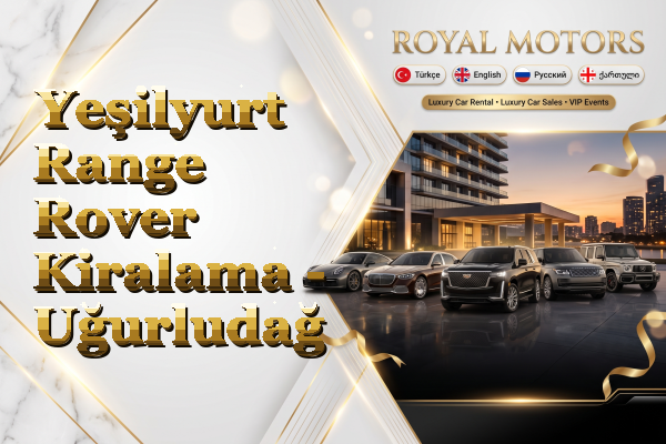 Yeşilyurt Range Rover Kiralama - Uğurludağ