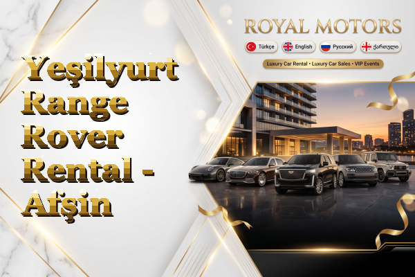 Yeşilyurt Range Rover Rental - Afşin