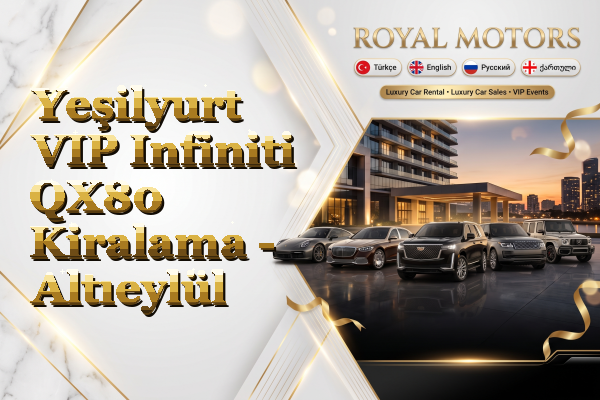 Yeşilyurt VIP Infiniti QX80 Kiralama - Altıeylül