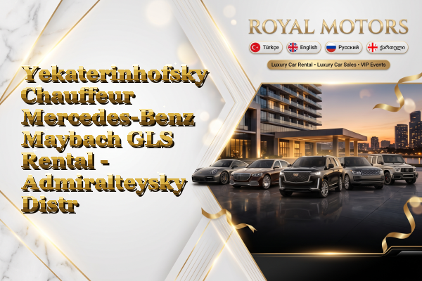 Yekaterinhofsky Chauffeur Mercedes-Benz Maybach GLS Rental - Admiralteysky District