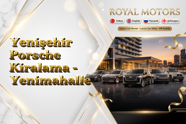 Yenişehir Porsche Kiralama - Yenimahalle