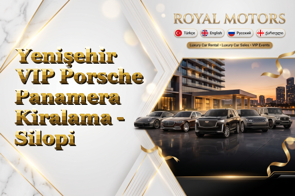 Yenişehir VIP Porsche Panamera Kiralama - Silopi