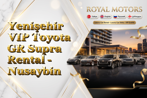 Yenişehir VIP Toyota GR Supra Rental - Nusaybin