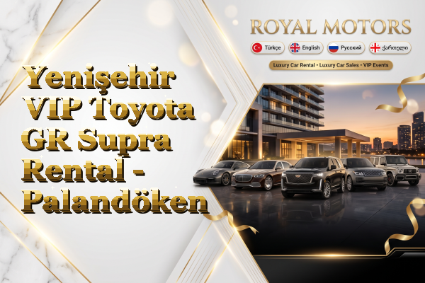 Yenişehir VIP Toyota GR Supra Rental - Palandöken