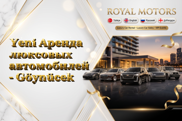 Yeni Аренда люксовых автомобилей - Göynücek