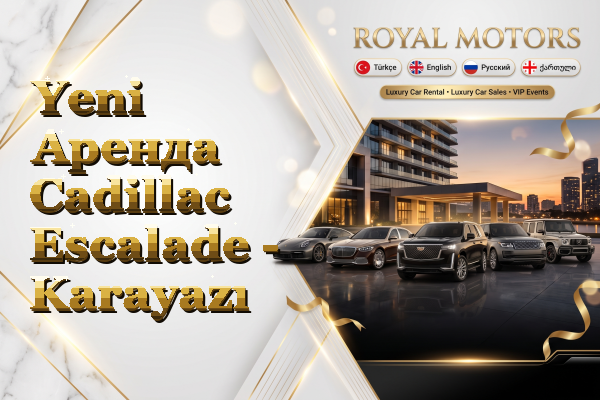 Yeni Аренда Cadillac Escalade - Karayazı