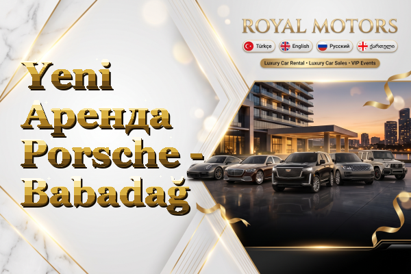 Yeni Аренда Porsche - Babadağ