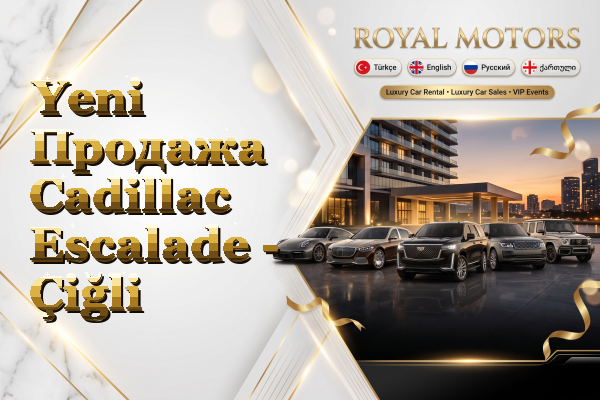 Yeni Продажа Cadillac Escalade - Çiğli