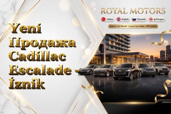 Yeni Продажа Cadillac Escalade - İznik