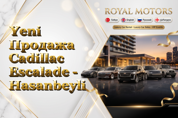 Yeni Продажа Cadillac Escalade - Hasanbeyli