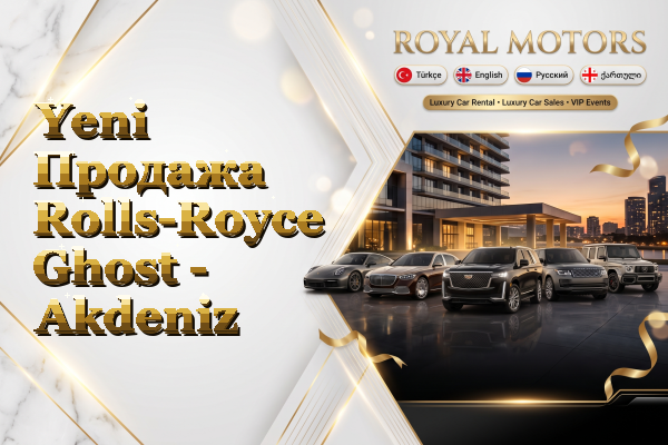 Yeni Продажа Rolls-Royce Ghost - Akdeniz