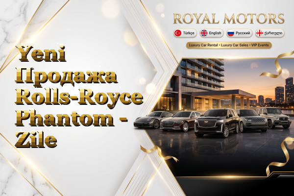 Yeni Продажа Rolls-Royce Phantom - Zile